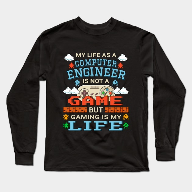 Computer Engineer Gamer Art Gaming Design Quote Long Sleeve T-Shirt by jeric020290